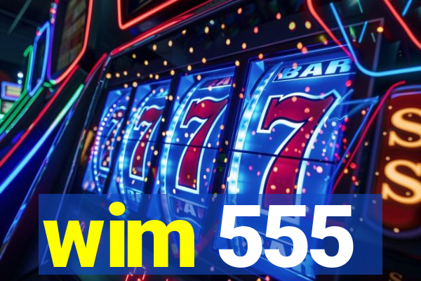 wim 555